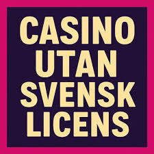 Casinon Utan Svensk Licens En Djupgående Guid till Spel och Säkerhet Casinon Utan Svensk Licens En Djupgående Guid till Spel och Säkerhet